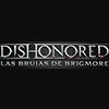 Las Brujas de Brigmore ya está disponible para &#039;Dishonored&#039;