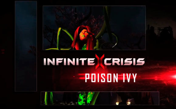 Infinite Crisis - Gameplay Poison Ivy