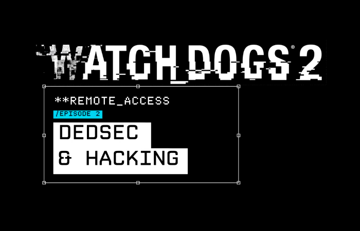 Watch Dogs 2 - Hackers and Dedsec